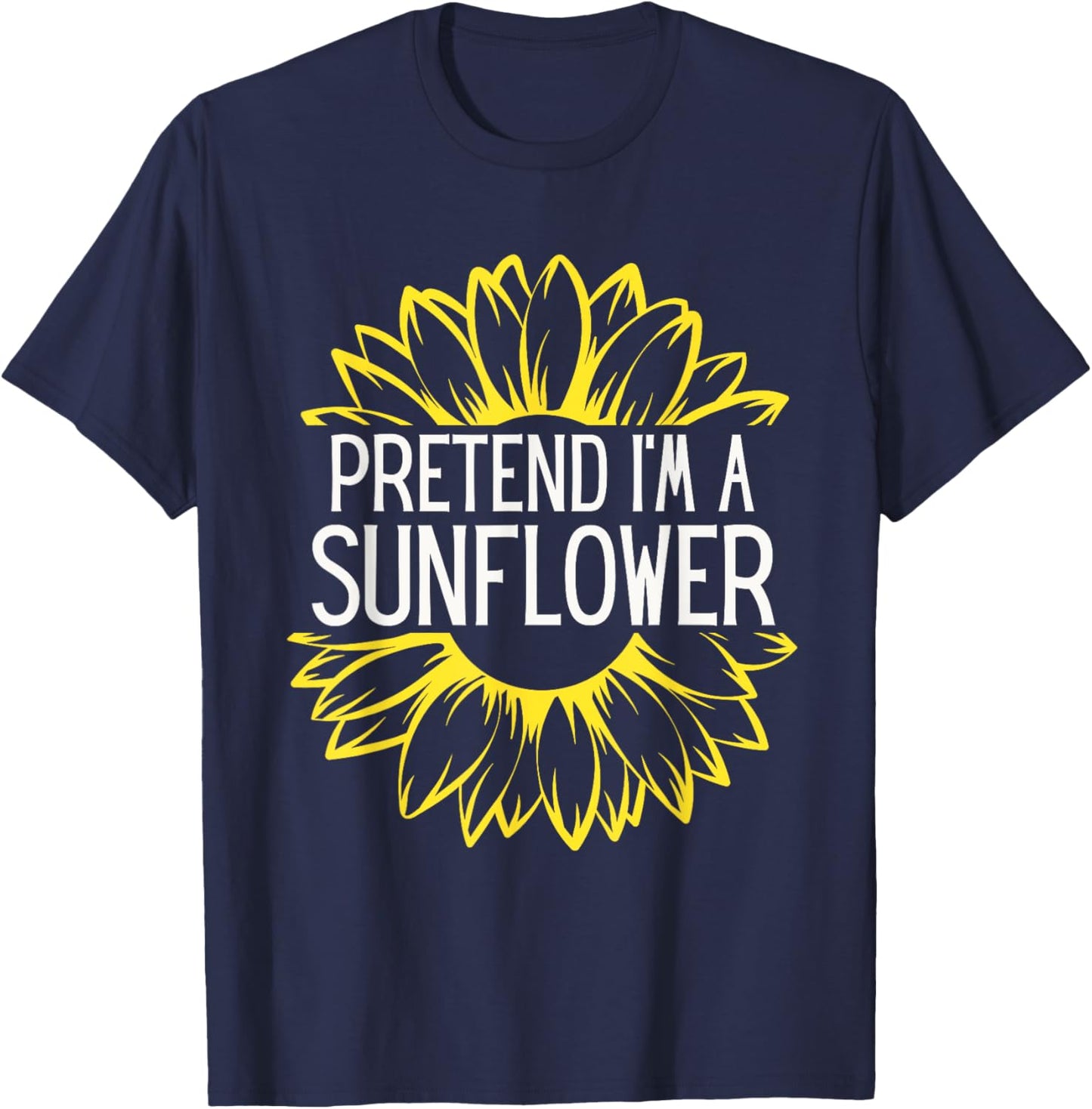 Pretend I'm A Sunflower Easy Halloween Costume T-Shirt - T-Shirt | Navy