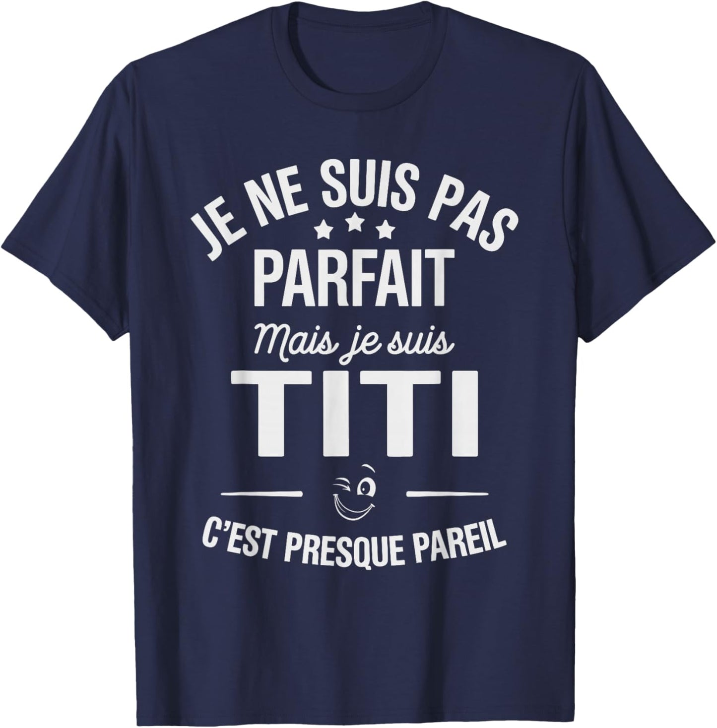 Not Perfect but Titi Humour First Name Thierry Almost Pareil T-Shirt - T-Shirt | Navy