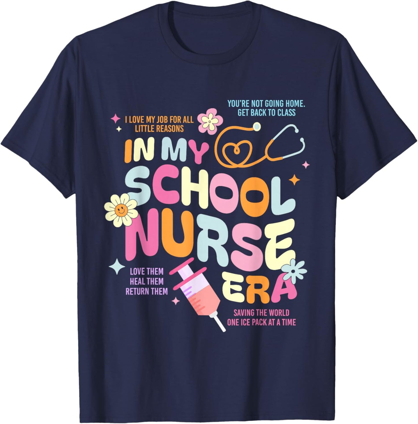 In My School Nurse Era Nursing School Student Nurse Life T-Shirt - T-Shirt | Navy