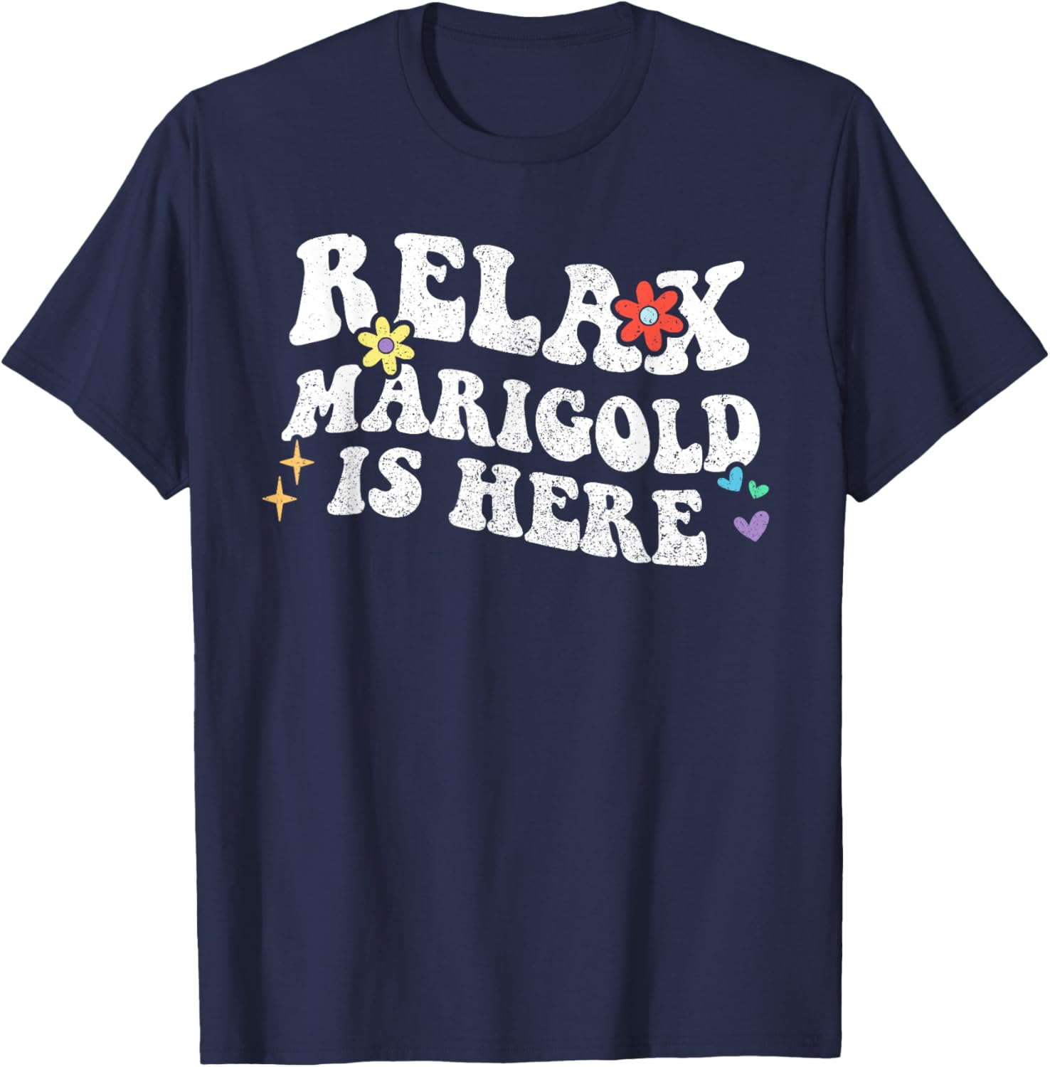 Retro Groovy Relax Marigold Is Here Funny Mother's Day Name T-Shirt - T-Shirt | Navy