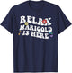 Retro Groovy Relax Marigold Is Here Funny Mother's Day Name T-Shirt - T-Shirt | Navy