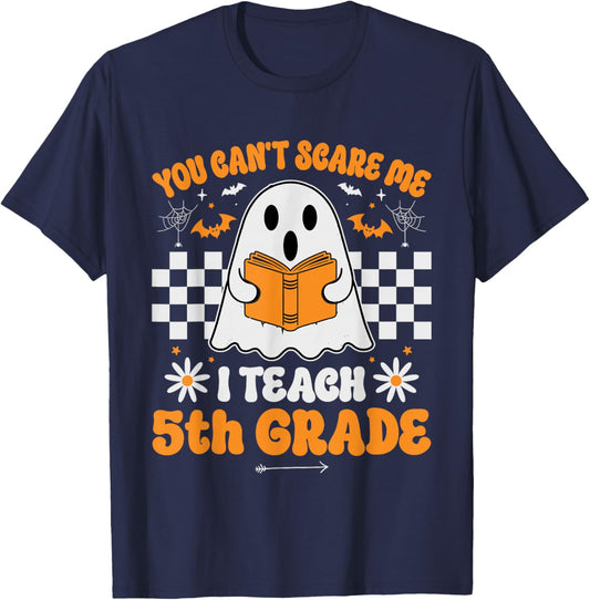 You Can't Scare Me I Teach 5th Grade Retro Teacher Halloween T-Shirt - T-Shirt | Navy