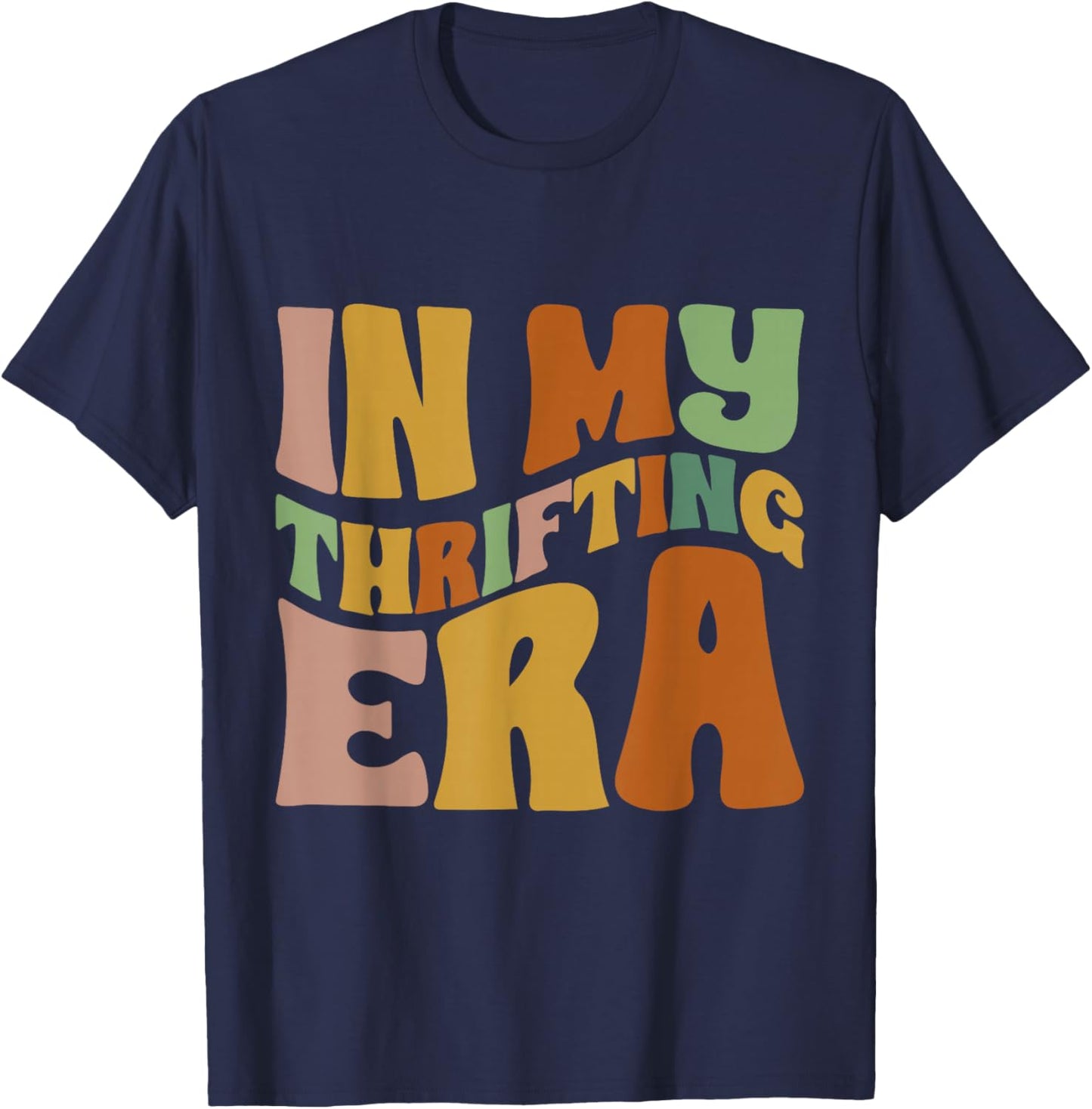 In My Thrifting Era Funny Thrift Shopping For Mother's Day T-Shirt - T-Shirt | Navy