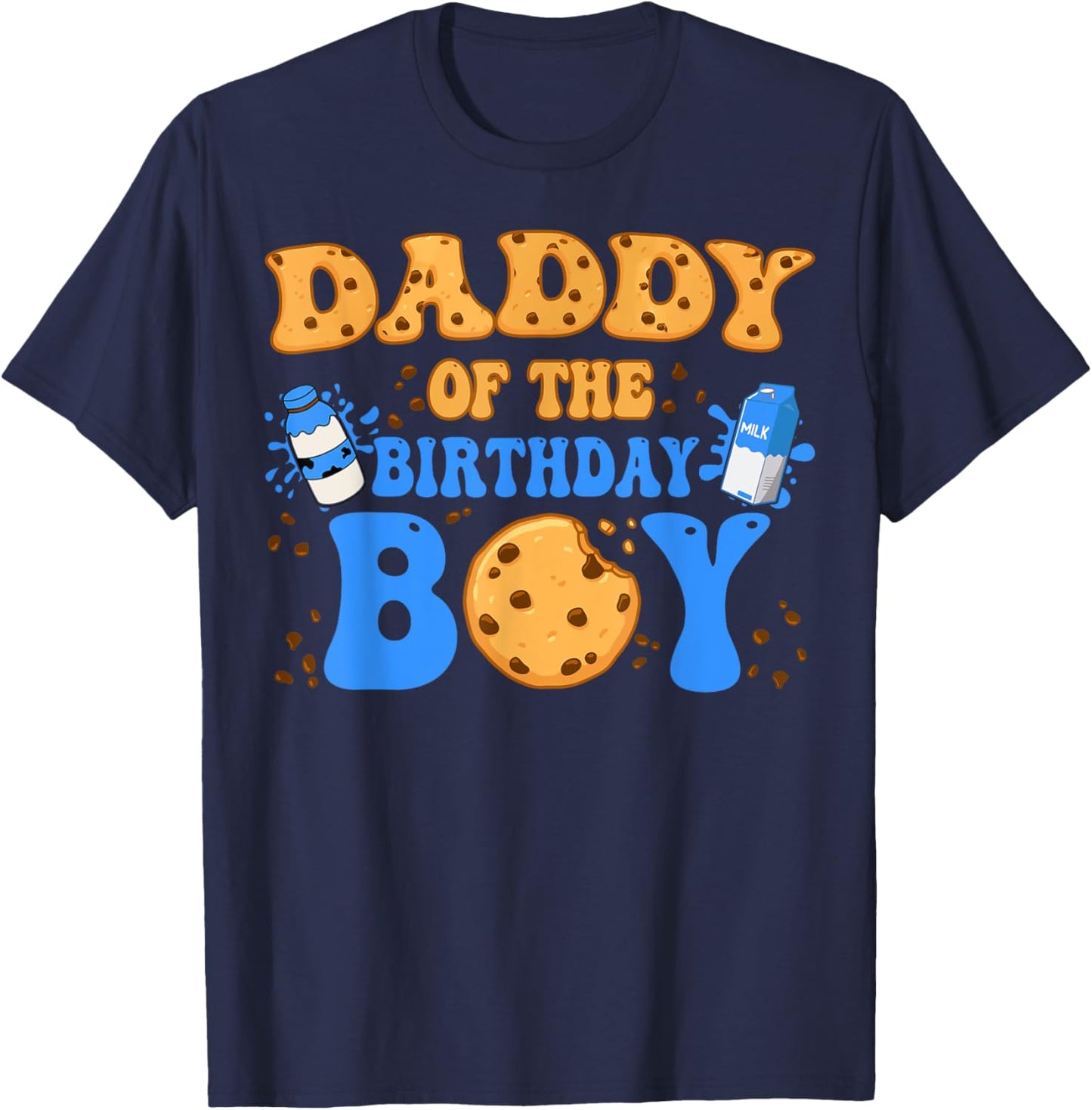 Daddy Of The Birthday Boy Milk and Cookies Lover T-Shirt - T-Shirt | Navy