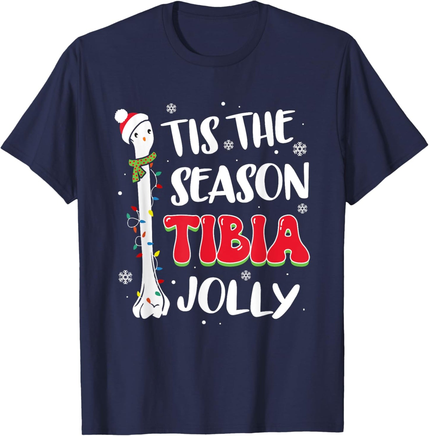 Tis The Season Tibia Jolly Bone Orthopedic Christmas Party T-Shirt - T-Shirt | Navy