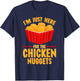 Chicken Nuggets I'm Just Here For The Chicken Nuggets T-Shirt - T-Shirt | Navy