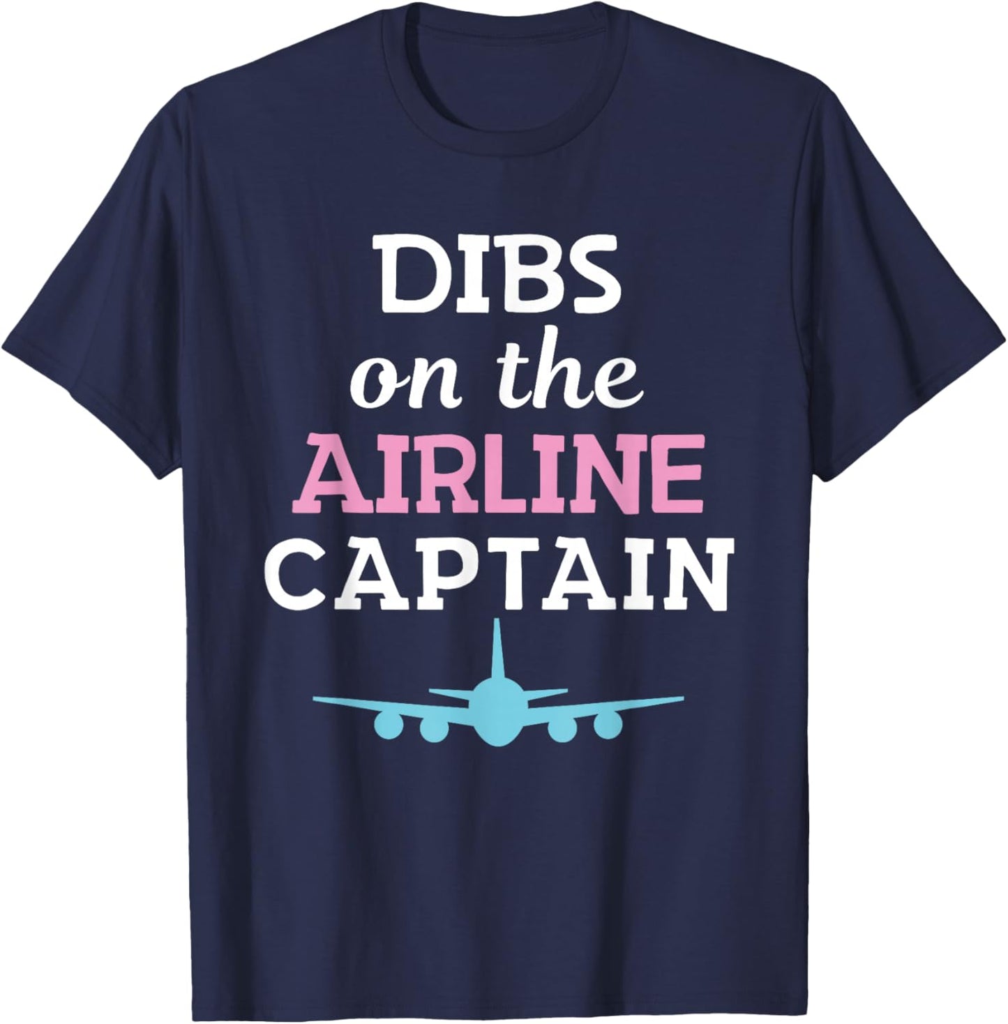 Dibs on The Airline Captain Airplane Pilot Wife T-Shirt - T-Shirt | Navy