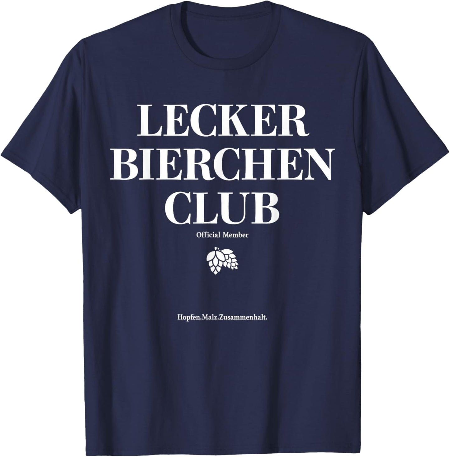 LECKER Bierchen Club. Hopfen Malz Zusammenhalt Lustiges Bier T-Shirt - T-Shirt | Navy