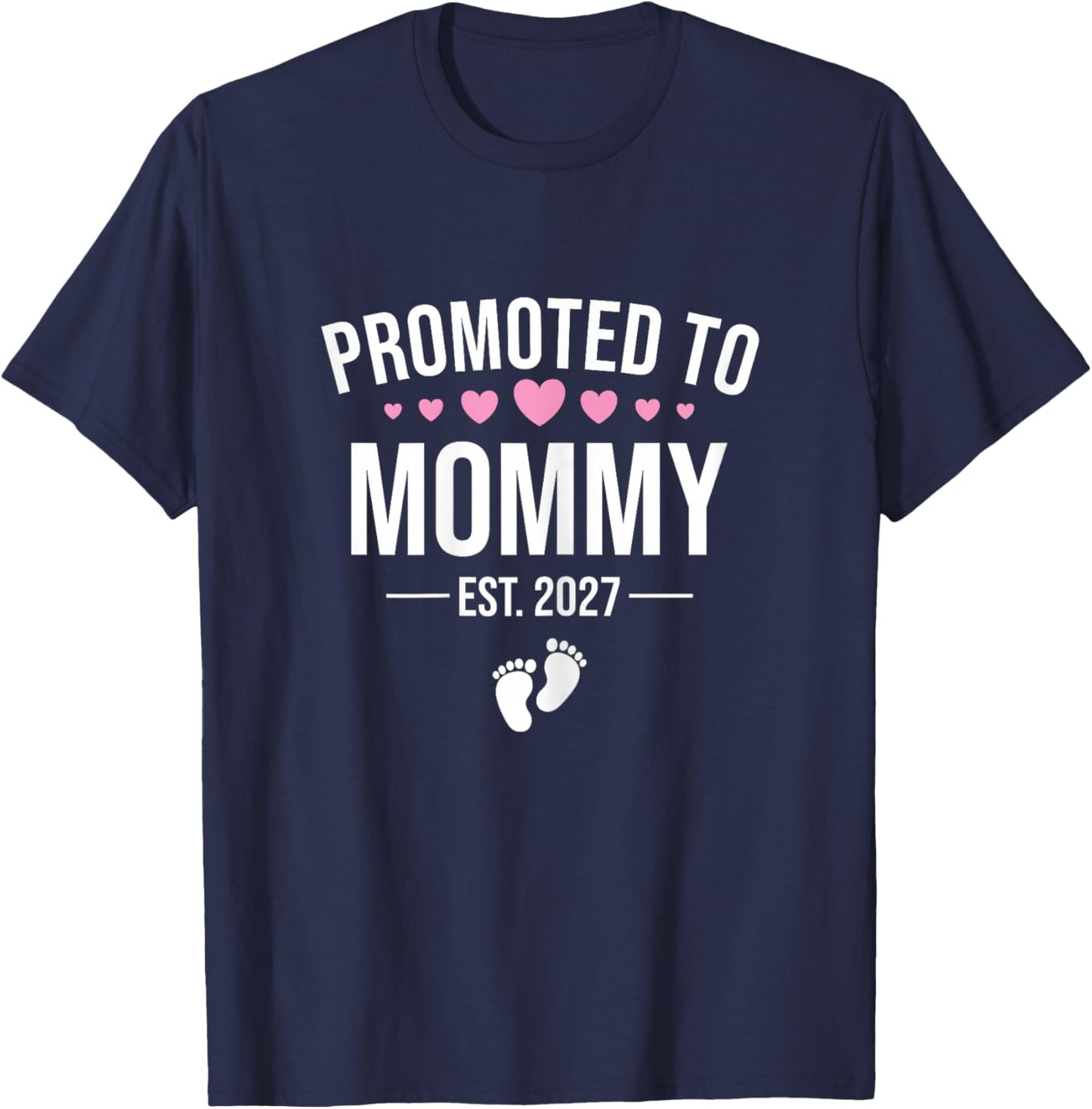 Promoted to Mommy Est 2027, New Mom 2027 T-Shirt - T-Shirt | Navy