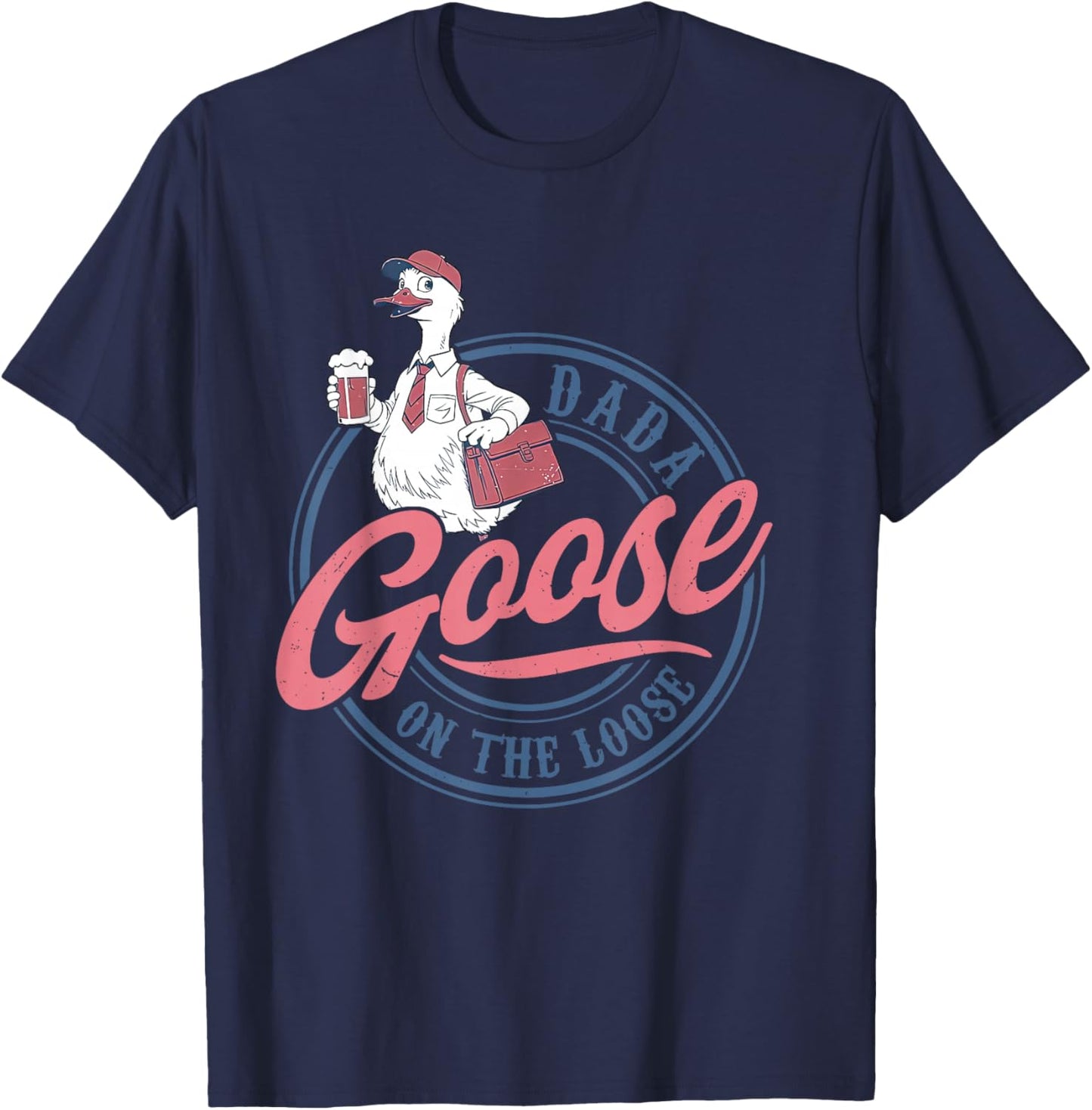 Dada Goose On The Loose Party Men Dad Father Matching Family T-Shirt - T-Shirt | Navy