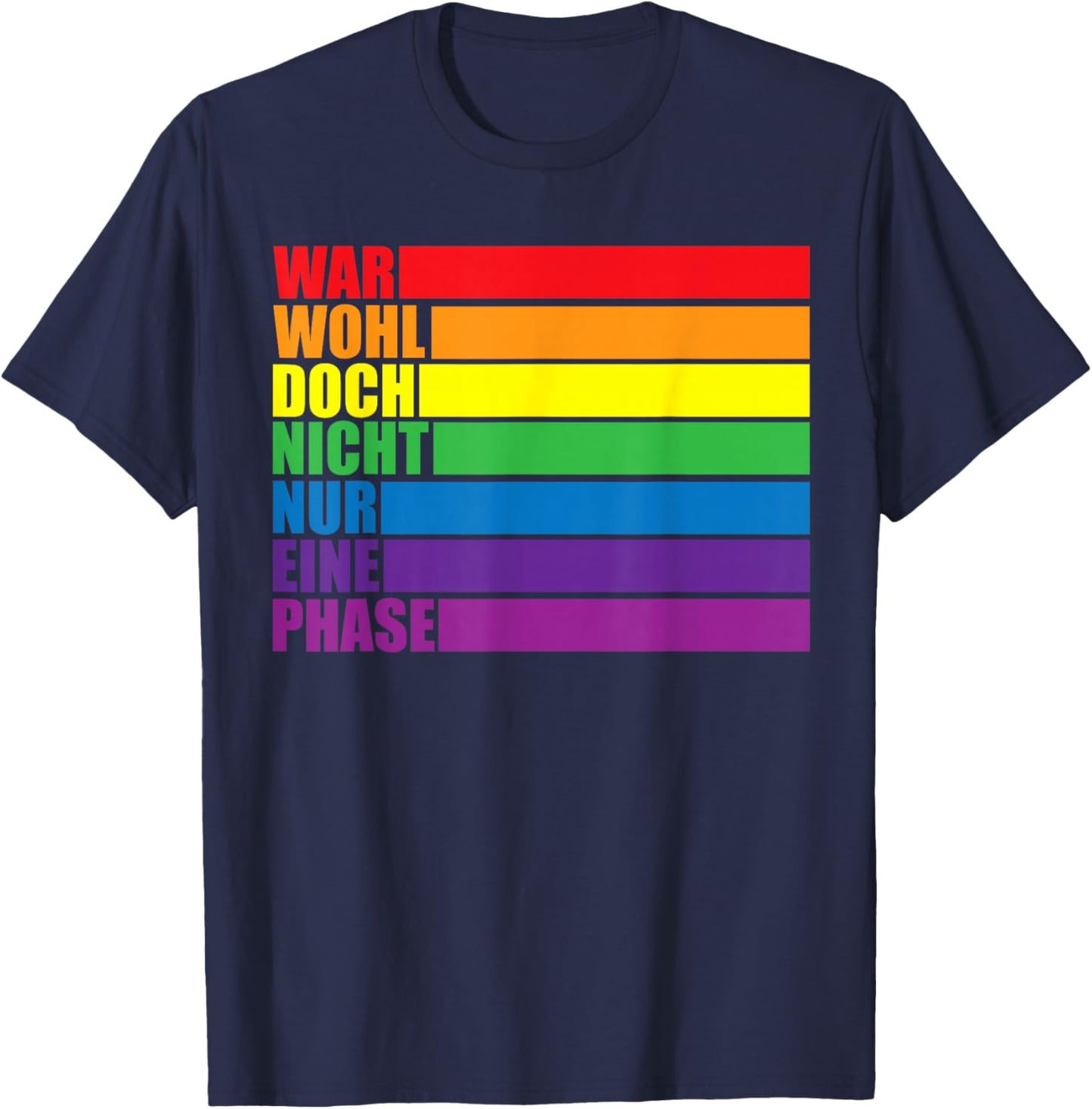 Lustiger Spruch Keine Phase Regenbogen Schwul Lesben Pride T-Shirt - T-Shirt | Navy