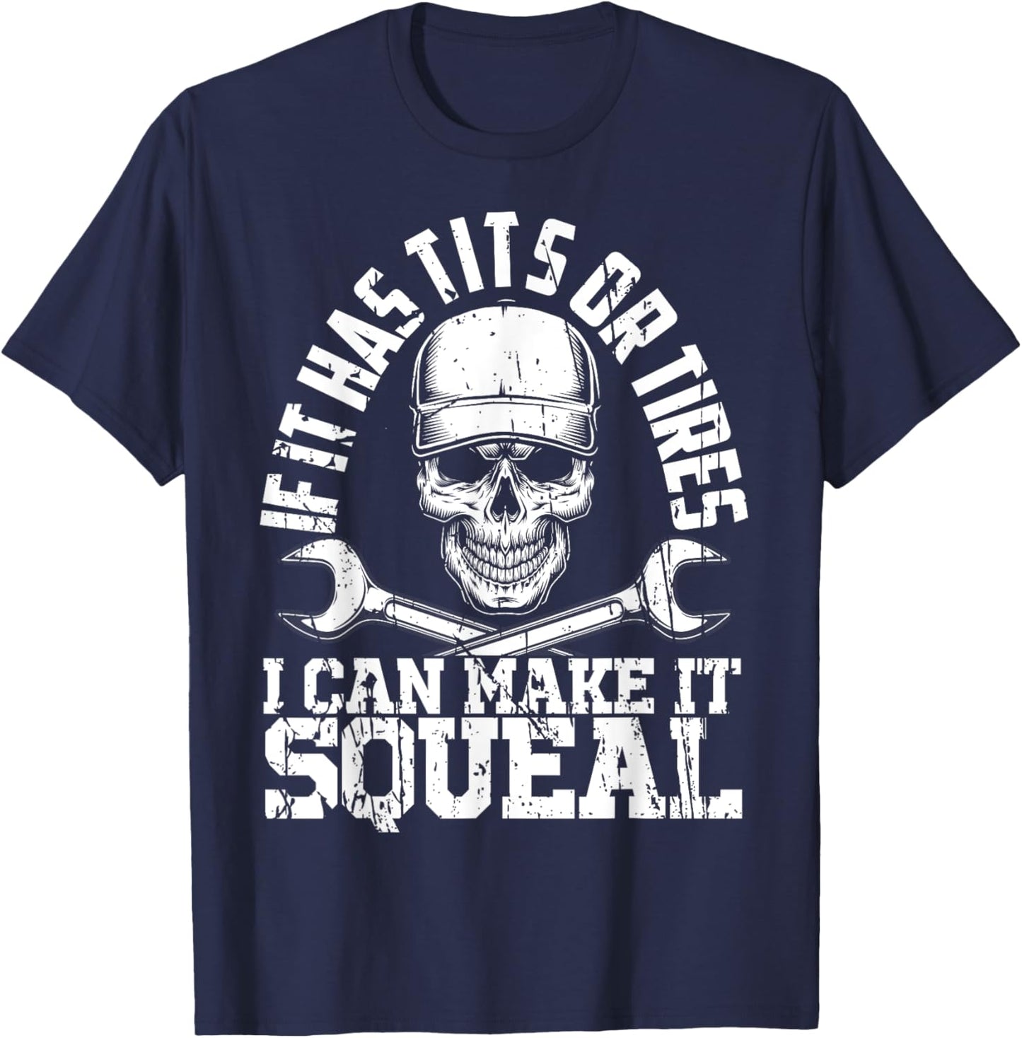 If it has Tits Or Tires I Can Make It Squeal Fathers Day Car T-Shirt - T-Shirt | Navy
