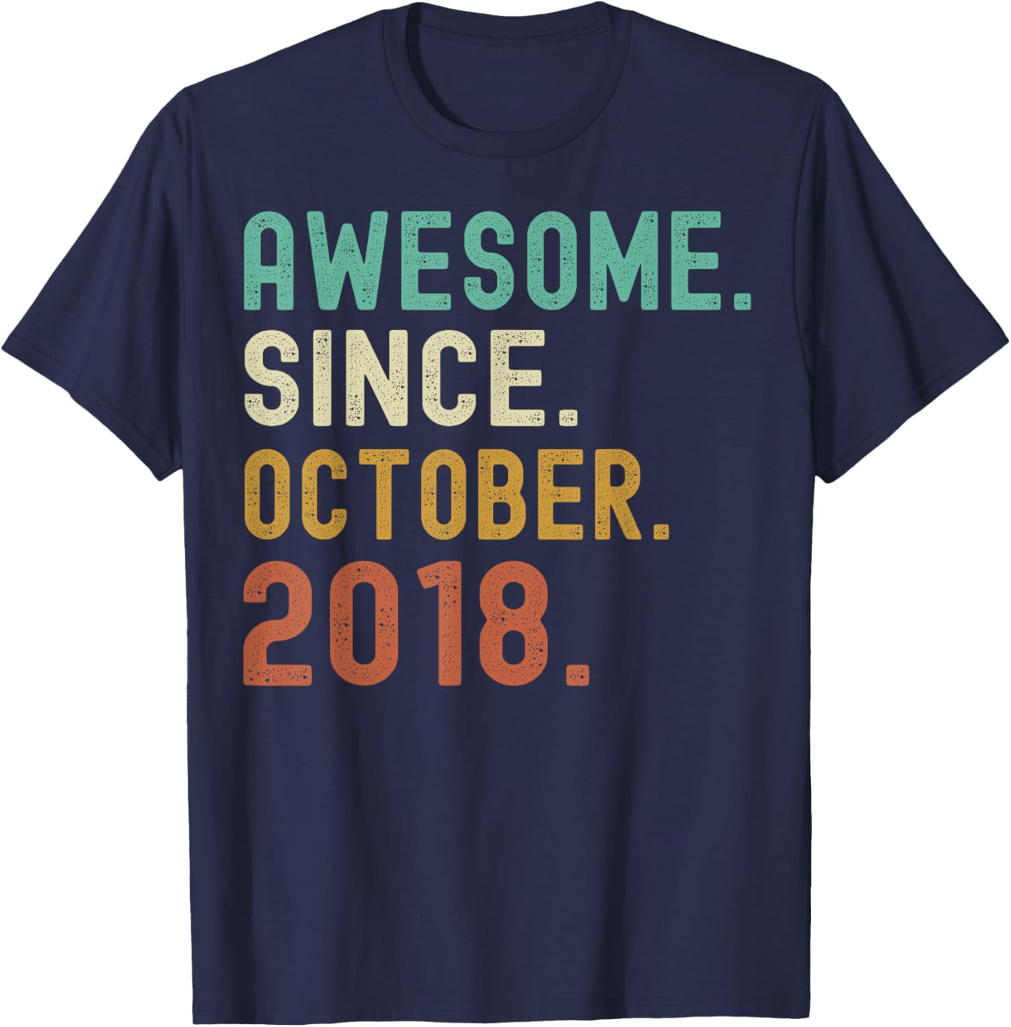 Retro Awesome Since October 2018 Birthday T-Shirt - T-Shirt | Navy