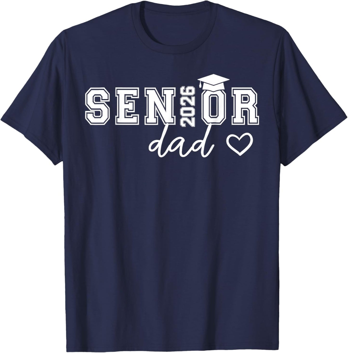 Senior 2026 Proud Dad of A Class of 2026 Senior Graduate T-Shirt - T-Shirt | Navy
