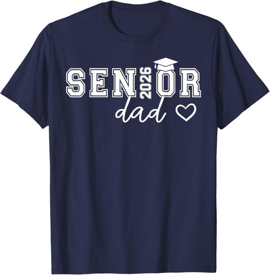 Senior 2026 Proud Dad of A Class of 2026 Senior Graduate T-Shirt - T-Shirt | Navy