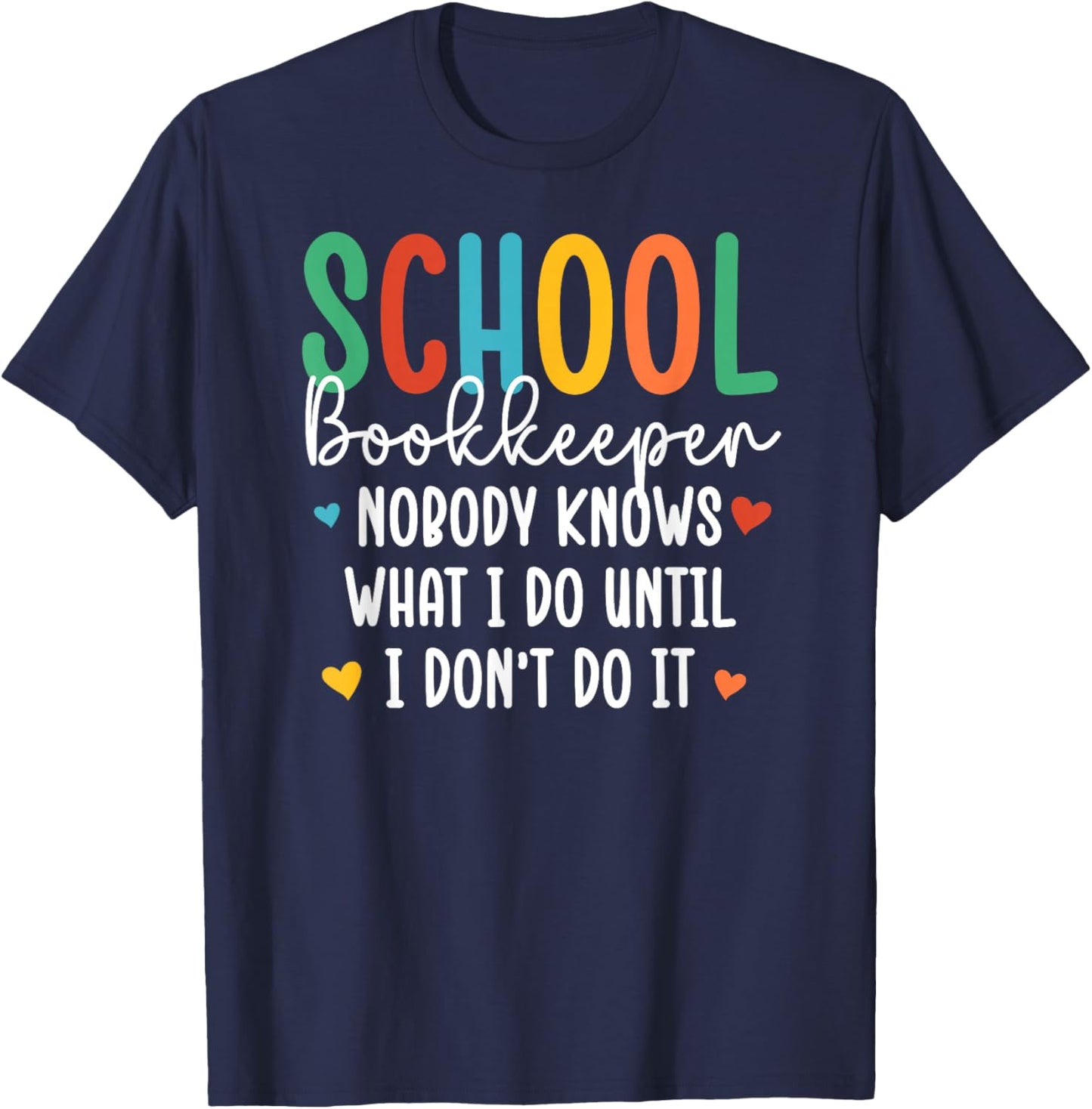 School Bookkeeper Funny School Bookkeeping T-Shirt - T-Shirt | Navy