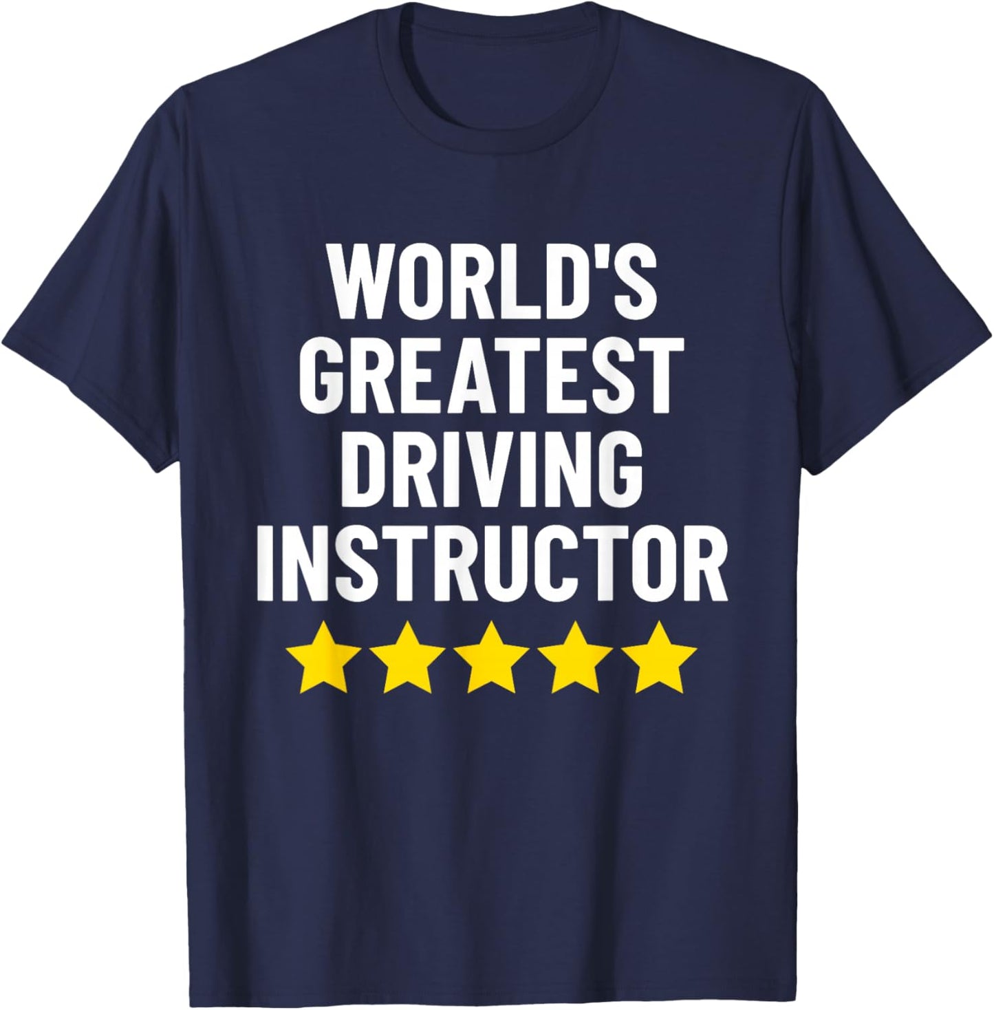 World's Greatest Driving Instructor Funny Driving Teacher Men Women T-Shirt - T-Shirt | Navy