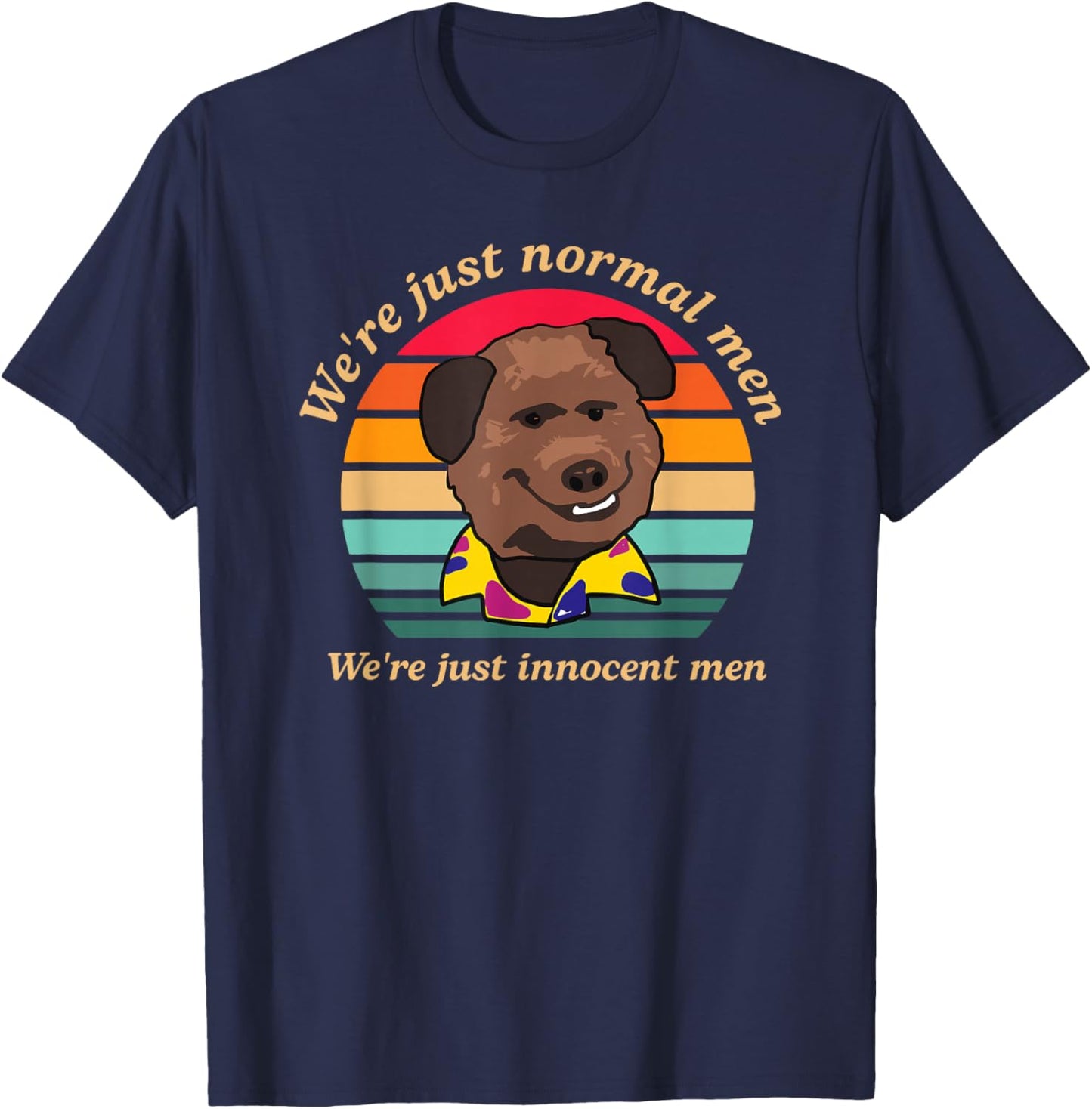 We're Just Normal Men We're Just Innocent Men Vintage T-Shirt - T-Shirt | Navy