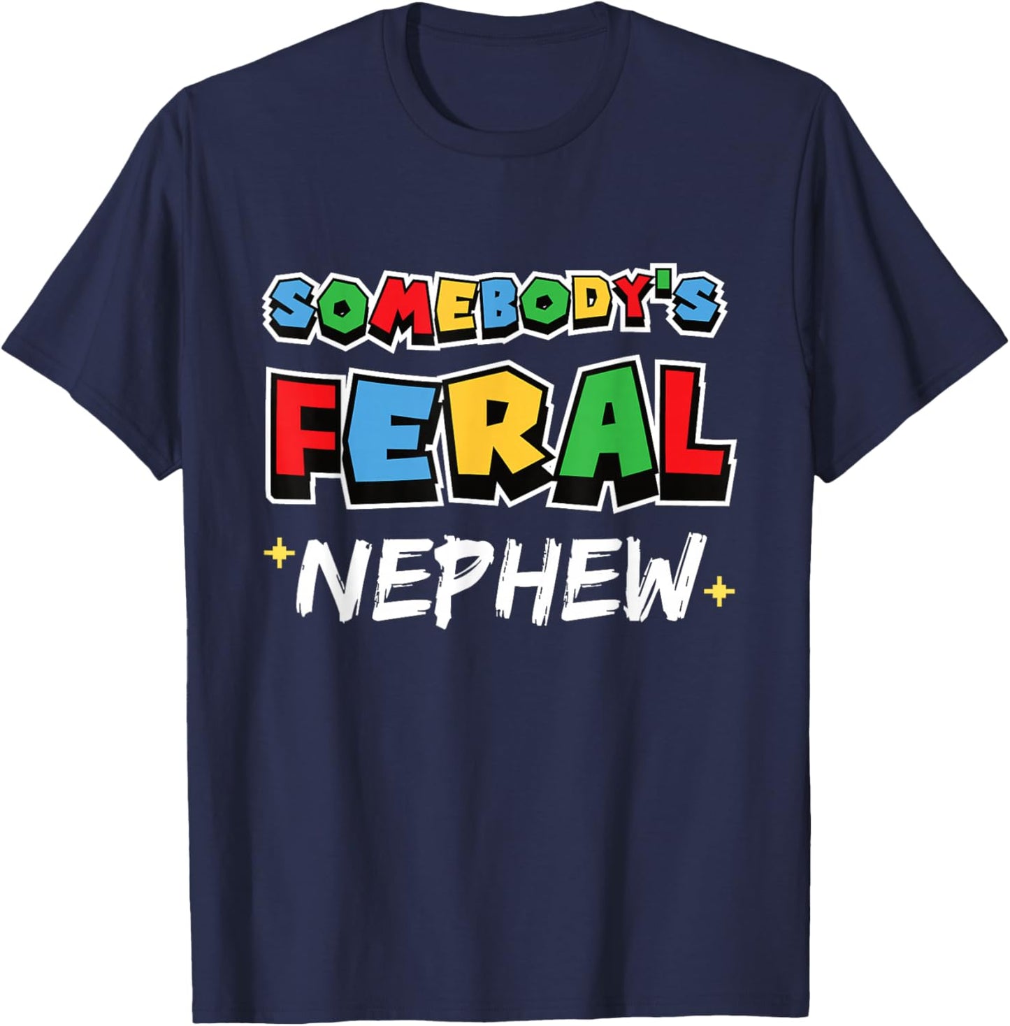 Somebody's Feral Nephew Funny Gamer Kids Boys T-Shirt - T-Shirt | Navy