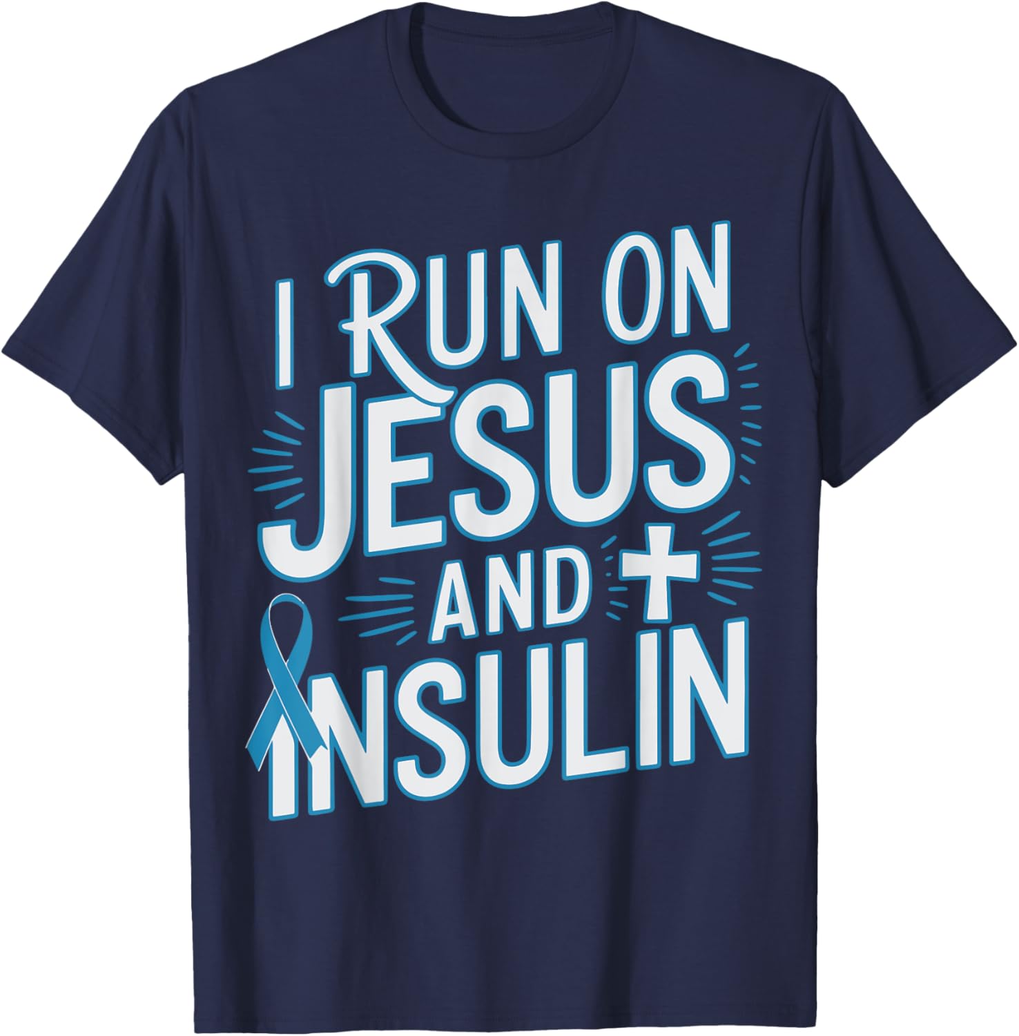 I Run On Jesus And Insulin Christian T-Shirt - T-Shirt | Navy