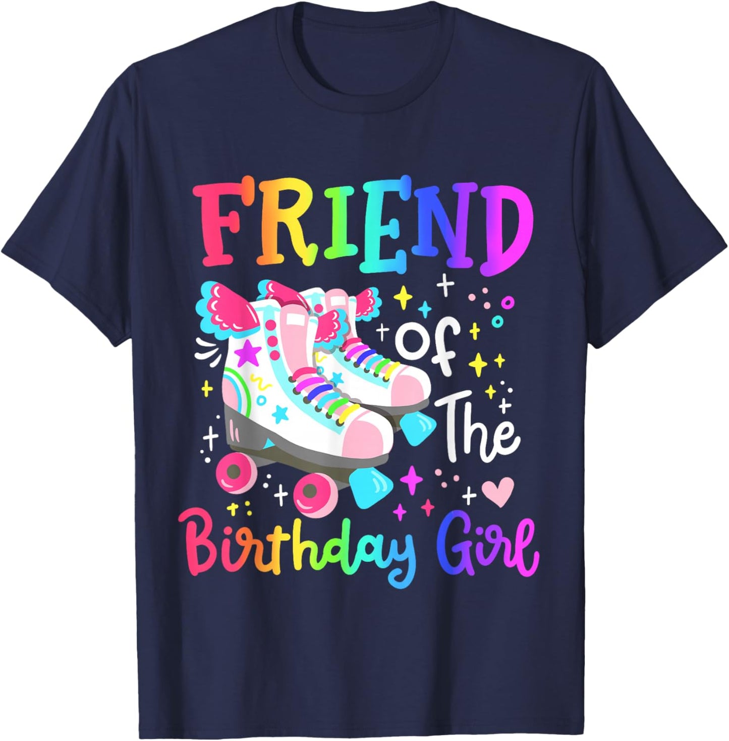Friend of the Birthday Girl Skater Roller Skate Squad Party T-Shirt - T-Shirt | Navy