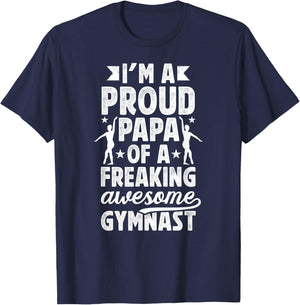 I'm A Proud Gymnastics Papa Of A Gymnast Papa T-Shirt - T-Shirt | Navy