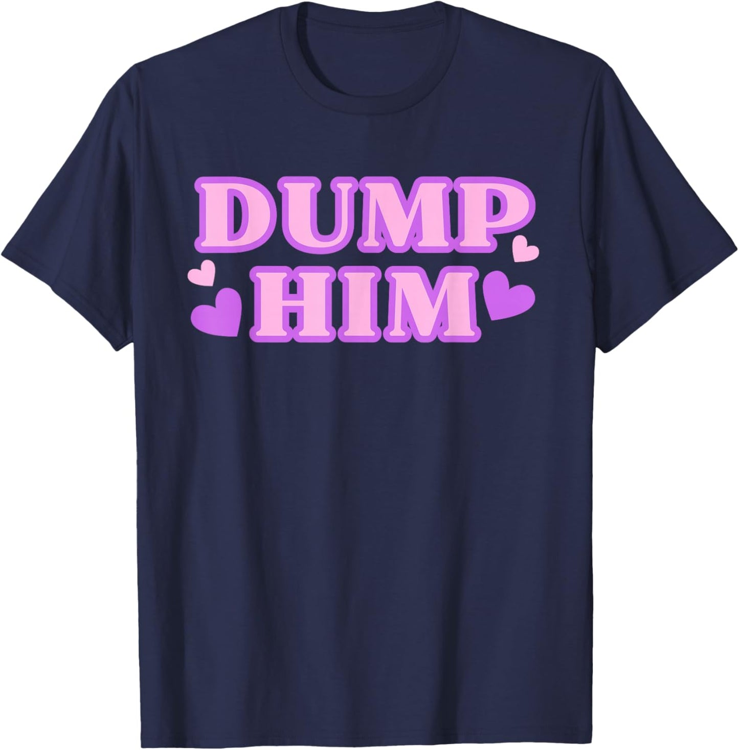 Dump Him Bestie Pink and Purple Hearts T-Shirt - T-Shirt | Navy