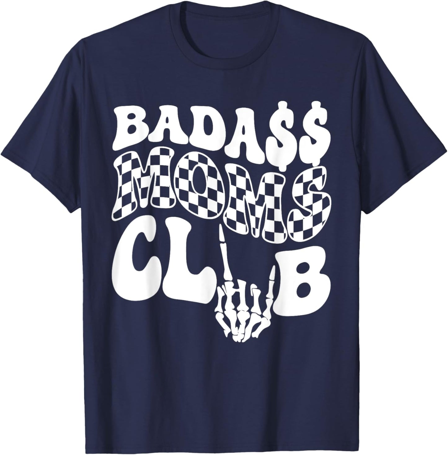Badass Moms Club Trendy Mama Funny Mother Bad Ass Mom T-Shirt - T-Shirt | Navy