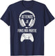 Gamer Geek Humour Attends Je Finis Ma Partie - Copia T-Shirt - T-Shirt | Navy