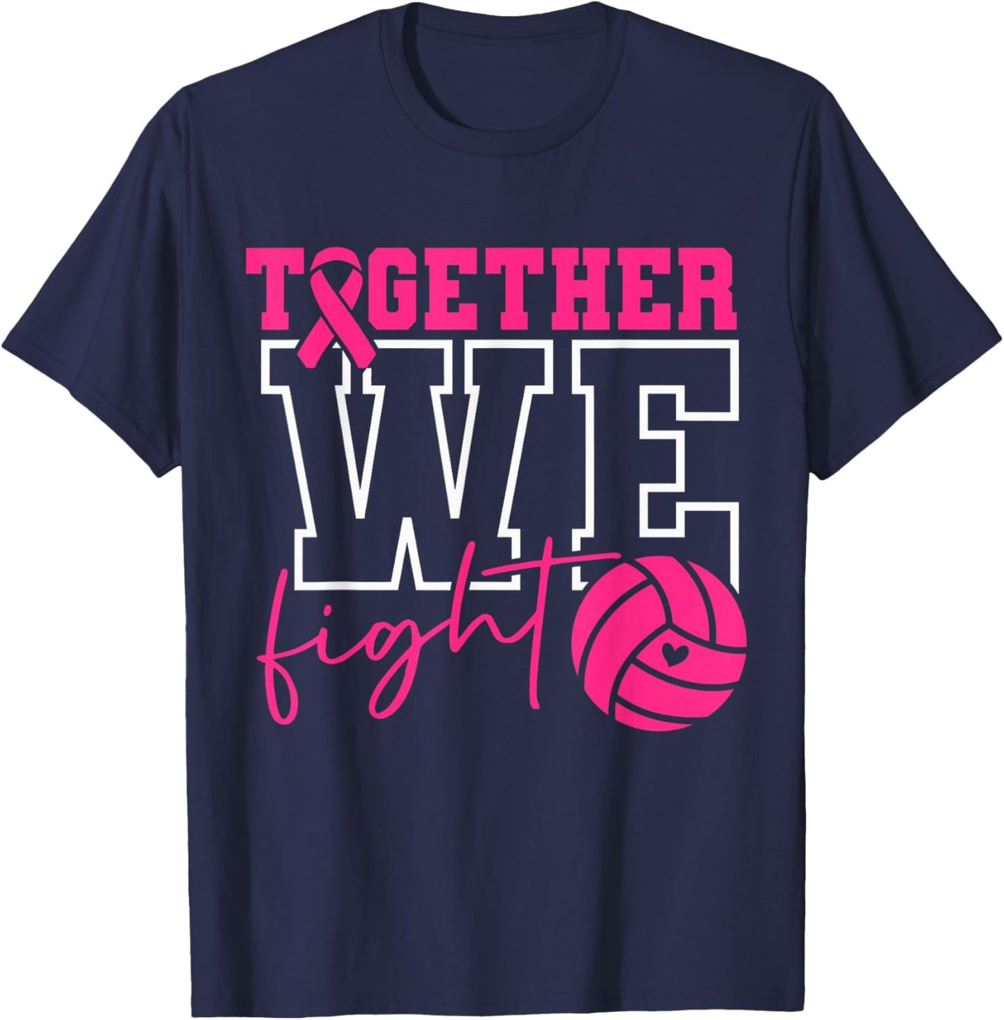 Together We Fight Volleyball Pink Ribbon Breast Cancer T-Shirt - T-Shirt | Navy