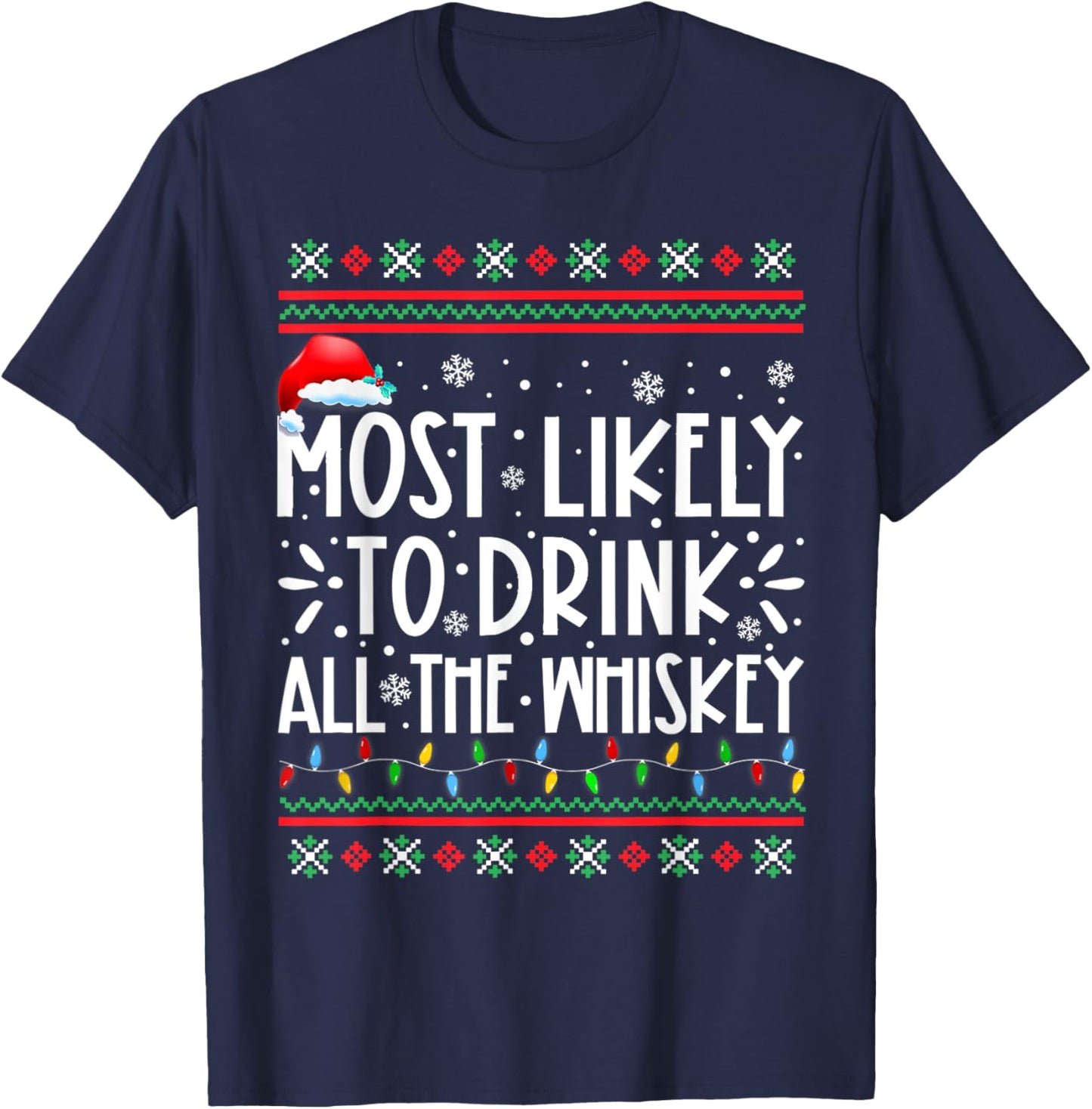 Most Likely To Drink All The Whiskey Family Christmas Pajama T-Shirt - T-Shirt | Navy