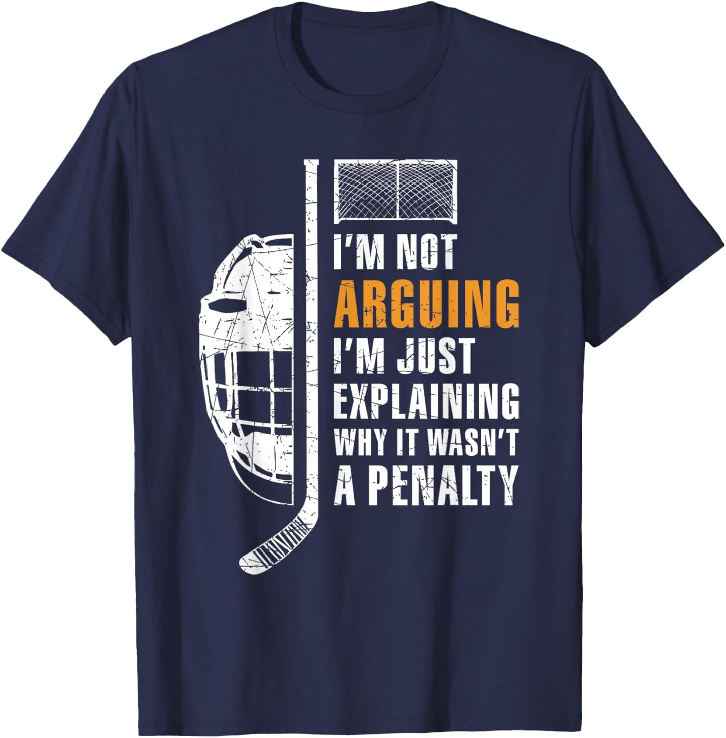 Not Arguing Just Explaining Why It was Not A Penalty Hockey T-Shirt - T-Shirt | Navy
