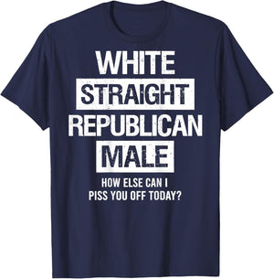 White Straight Republican Male Sarcastic Quote T-Shirt - T-Shirt | Navy