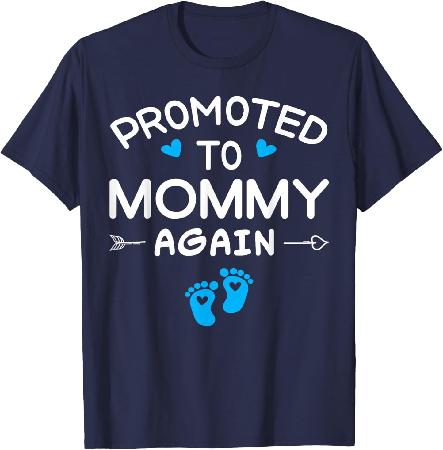 Funny Promoted to Mommy Again It's A Boy Pregnancy Reveal T-Shirt - T-Shirt | Navy