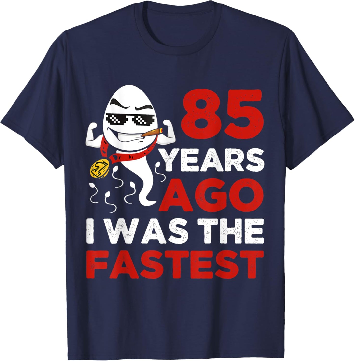 Funny 85th Birthday 85 Years Ago I Was The Fastest Him T-Shirt - T-Shirt | Navy