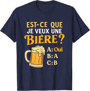 Do I Want A Beer? Joke Beauf Alcohol Humor T-Shirt - T-Shirt | Navy