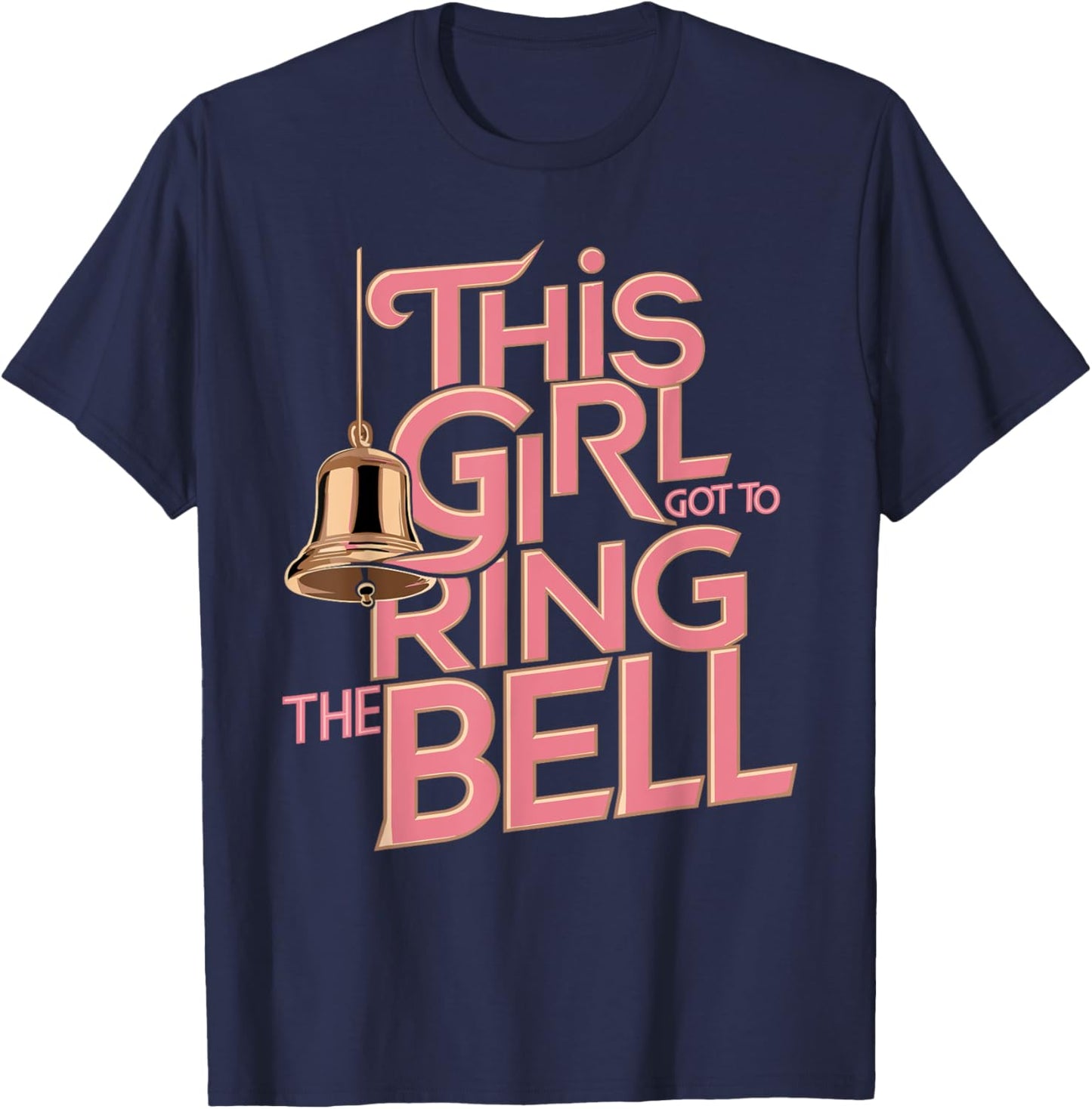 This Girl Got to Ring the Bell Breast Cancer Awareness T-Shirt - T-Shirt | Navy