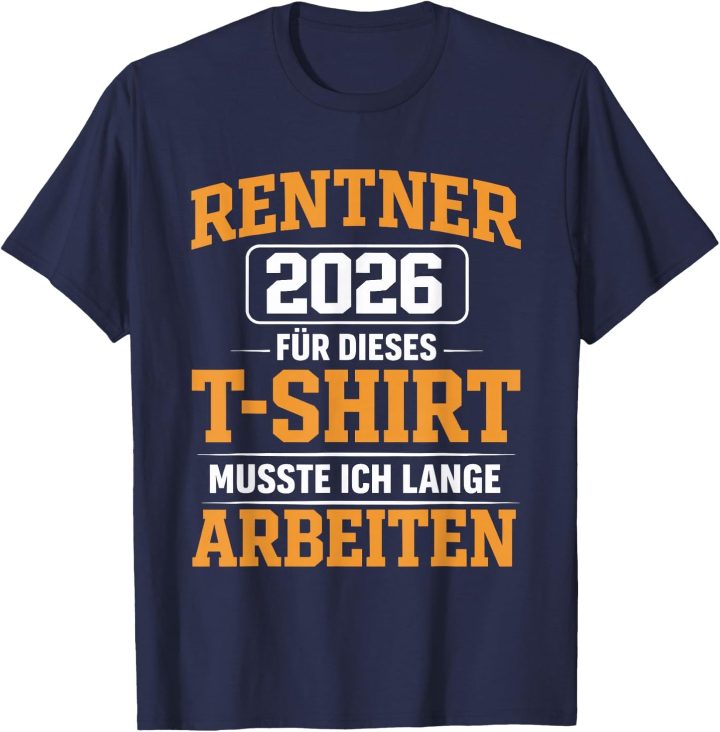 with German Text "Für Dieses Musste Ich Lange Arbeit" T-Shirt - T-Shirt | Navy