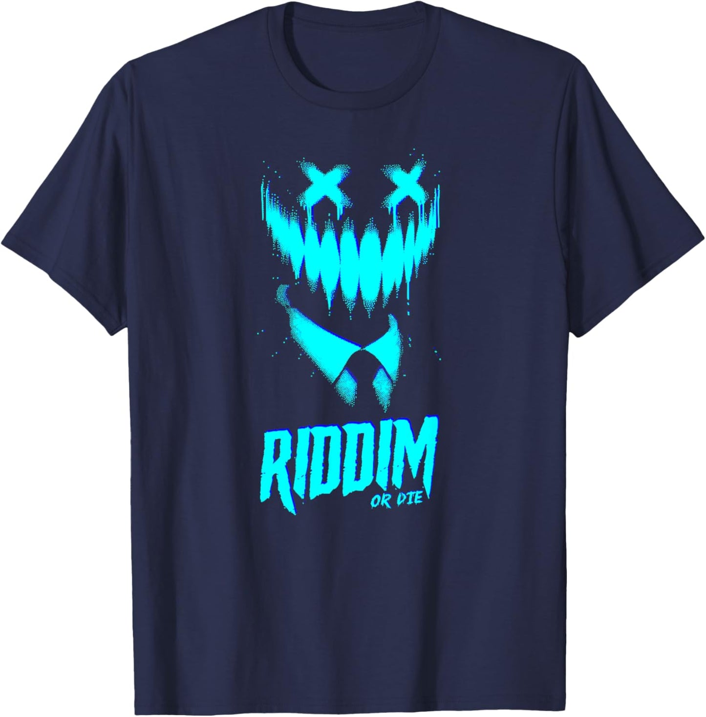 RIDDIM OR DIE Dubstep EDM Techno Deathstep Gift Bassheads T-Shirt - T-Shirt | Navy