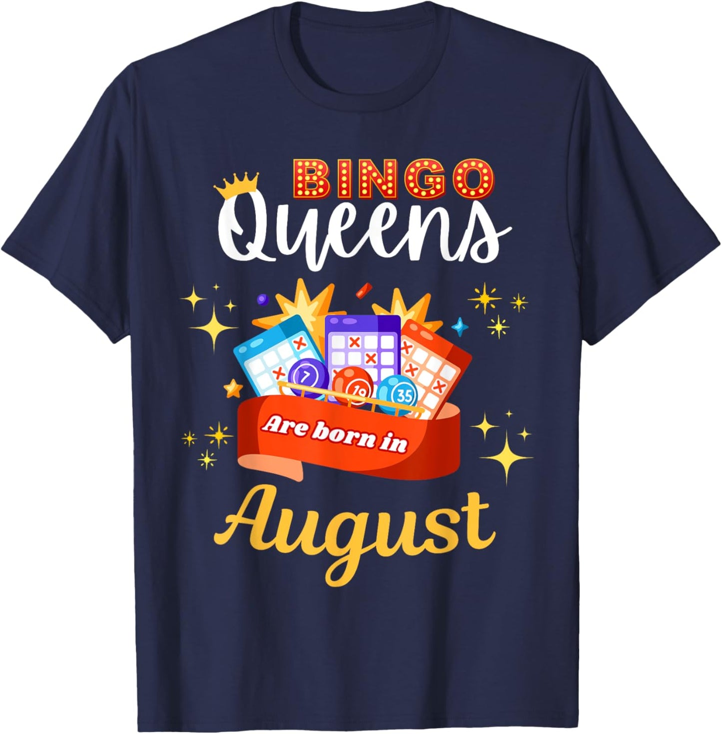 Bingo Birthday Bingo Queens Are Born in August T-Shirt - T-Shirt | Navy