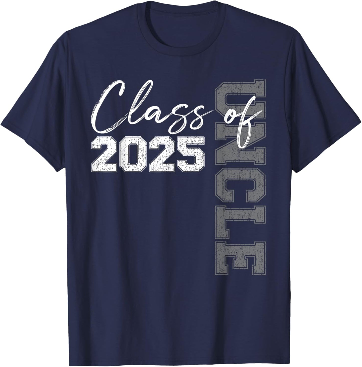 Uncle Senior 2025 Proud of a Class of 2025 Graduate T-Shirt - T-Shirt | Navy