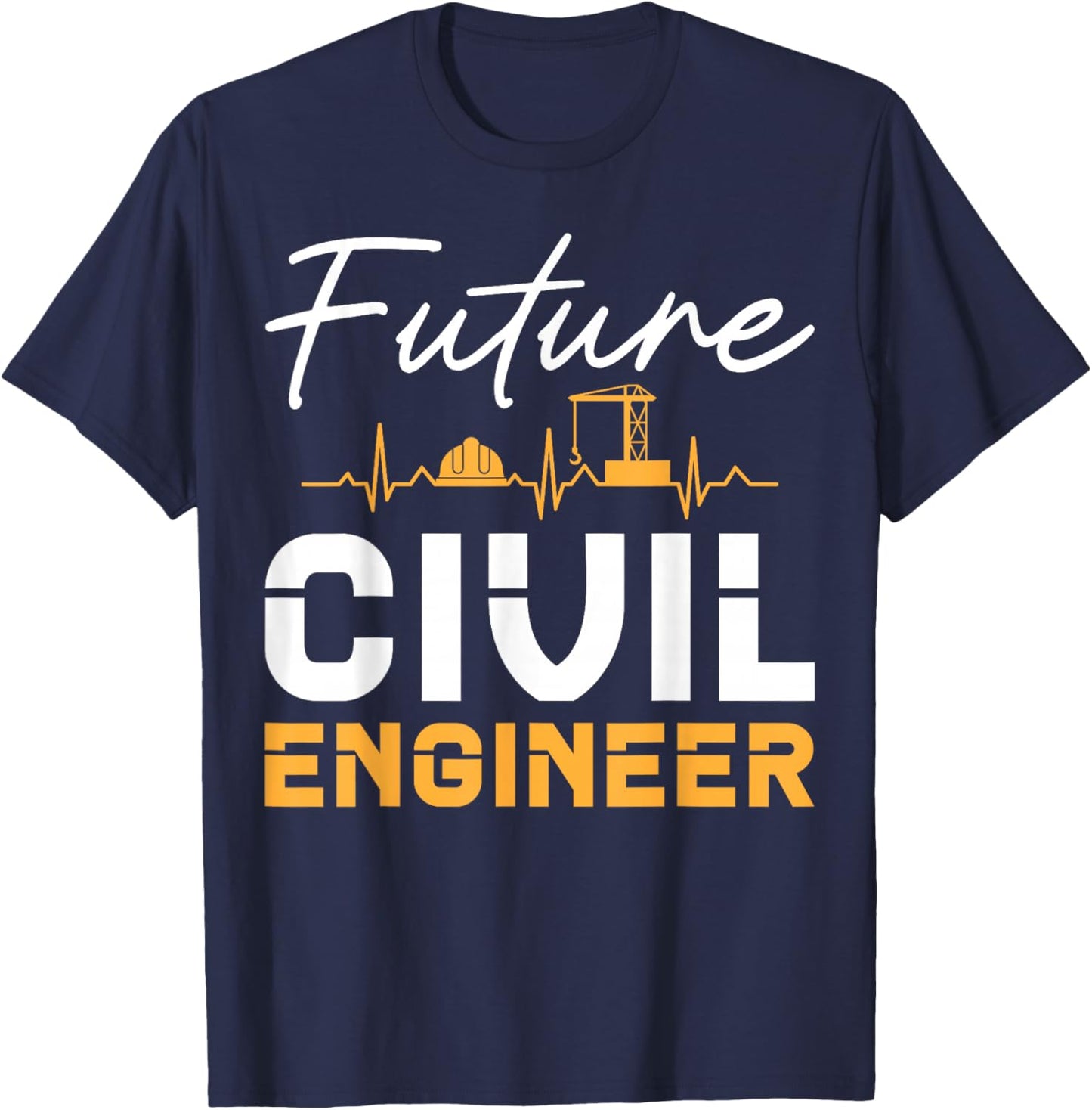 Future Civil Engineer Civil Engineering Lover T-Shirt - T-Shirt | Navy