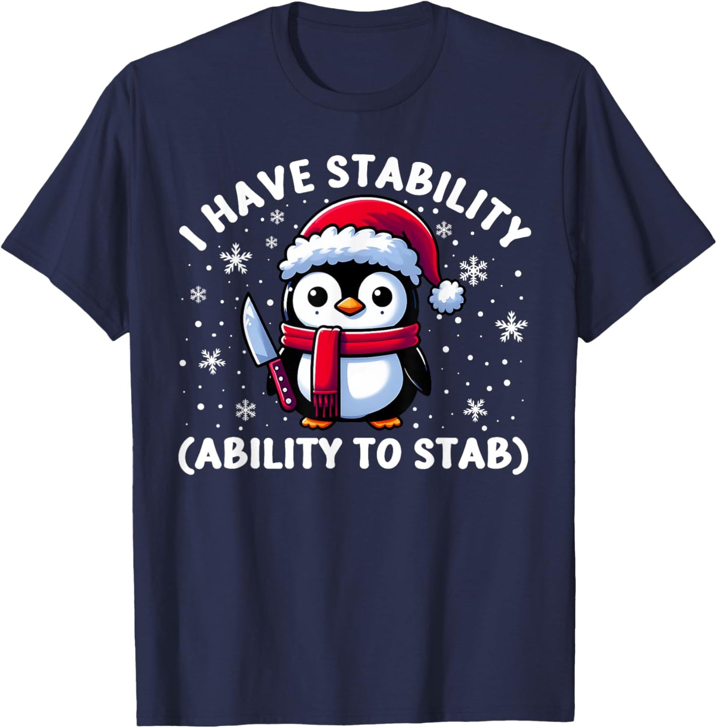 Fun Meme Penguin With Knife I Have Stability Ability To Stab T-Shirt - T-Shirt | Navy