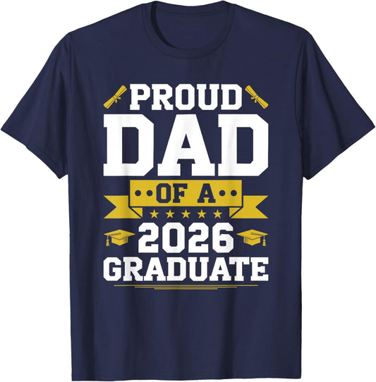 Proud Dad of A 2026 Graduate Graduation T-Shirt - T-Shirt | Navy
