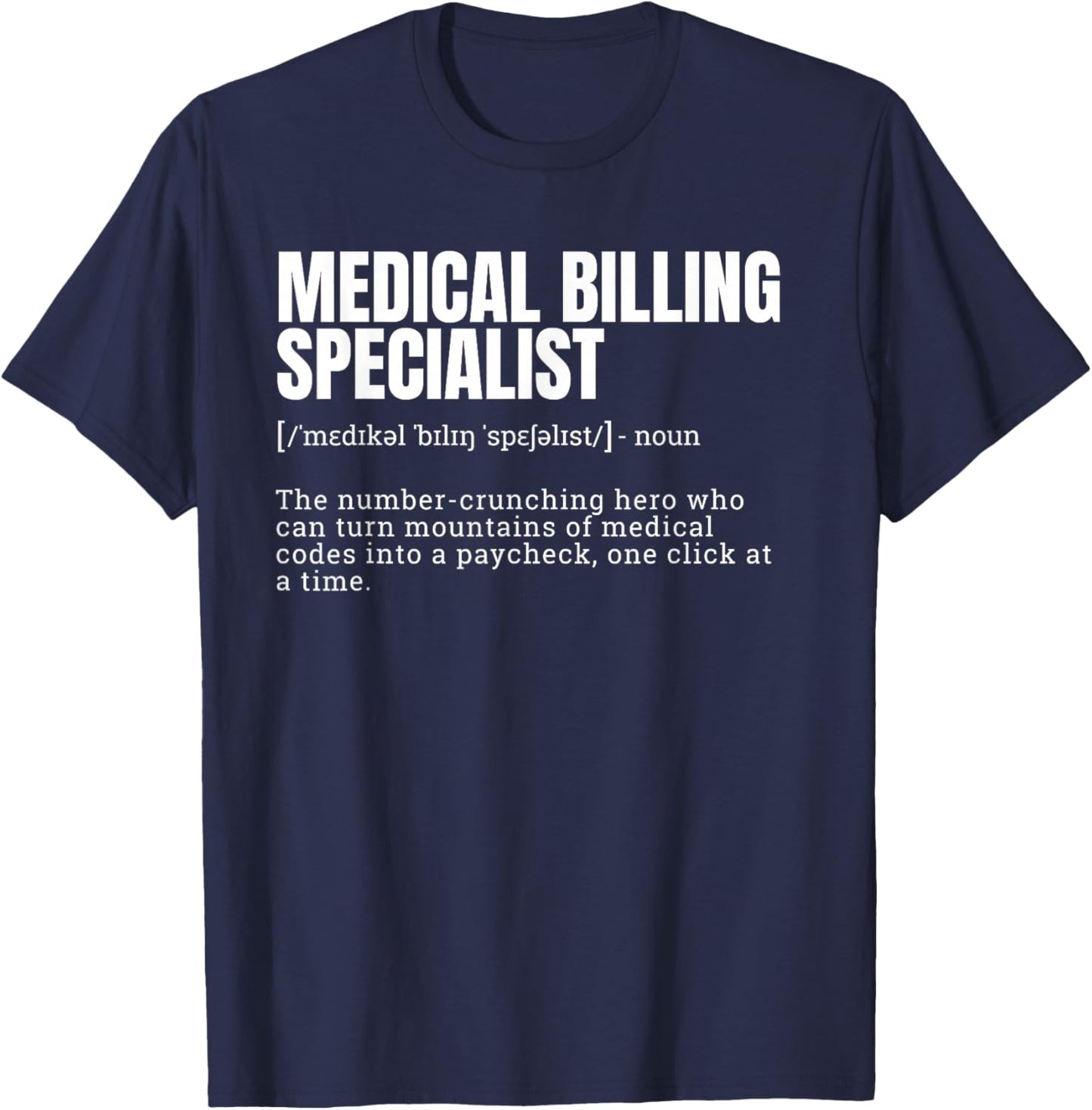 Funny Medical Billing Specialist Definition T-Shirt - T-Shirt | Navy