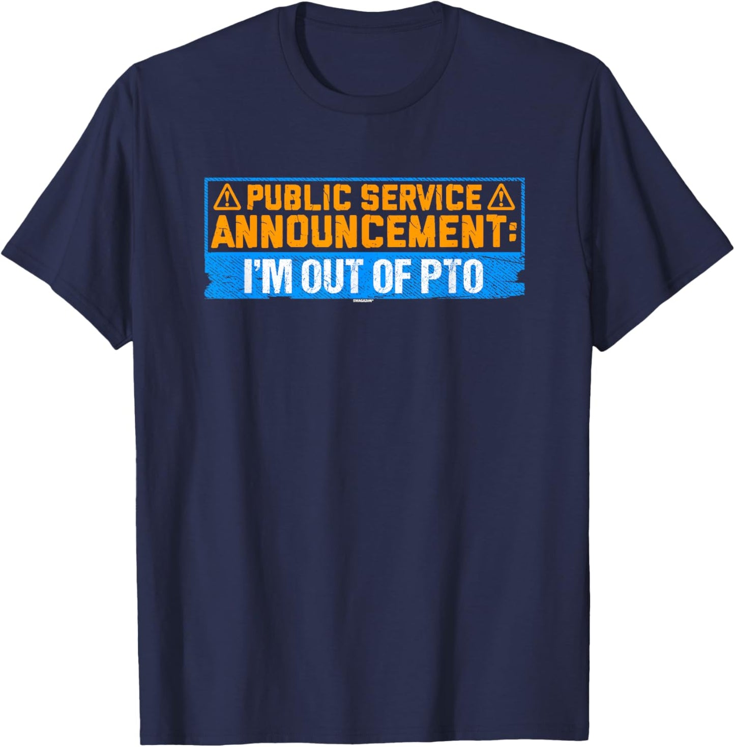 Coworker Associate Announcement: I'm Out of PTO T-Shirt - T-Shirt | Navy