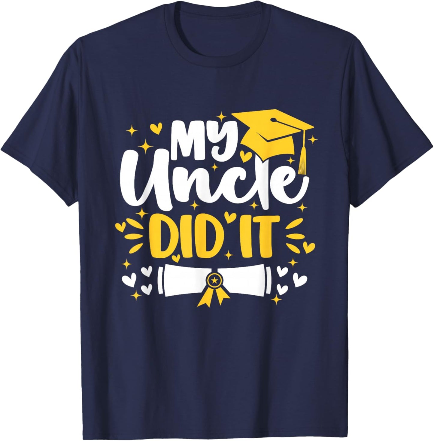 My Uncle Did It Graduation Proud Toddler Kids Graduate T-Shirt - T-Shirt | Navy