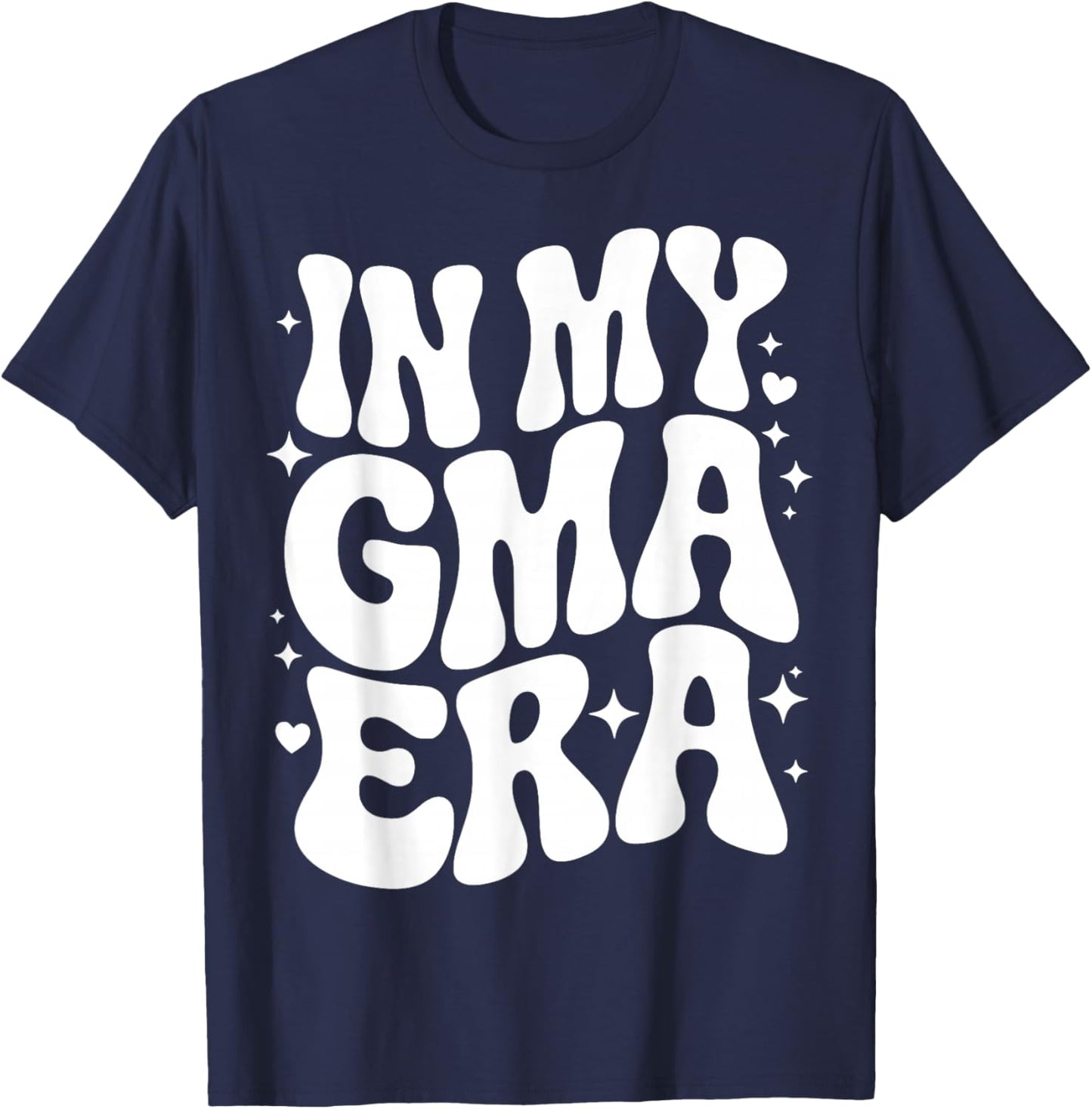in My Gma Era, Funny Grandma Nickname, Modern Grandmother T-Shirt - T-Shirt | Navy