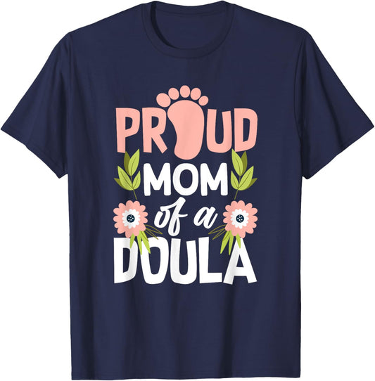 Proud Mom Of A Doula Cute Doula Mom T-Shirt - T-Shirt | Navy