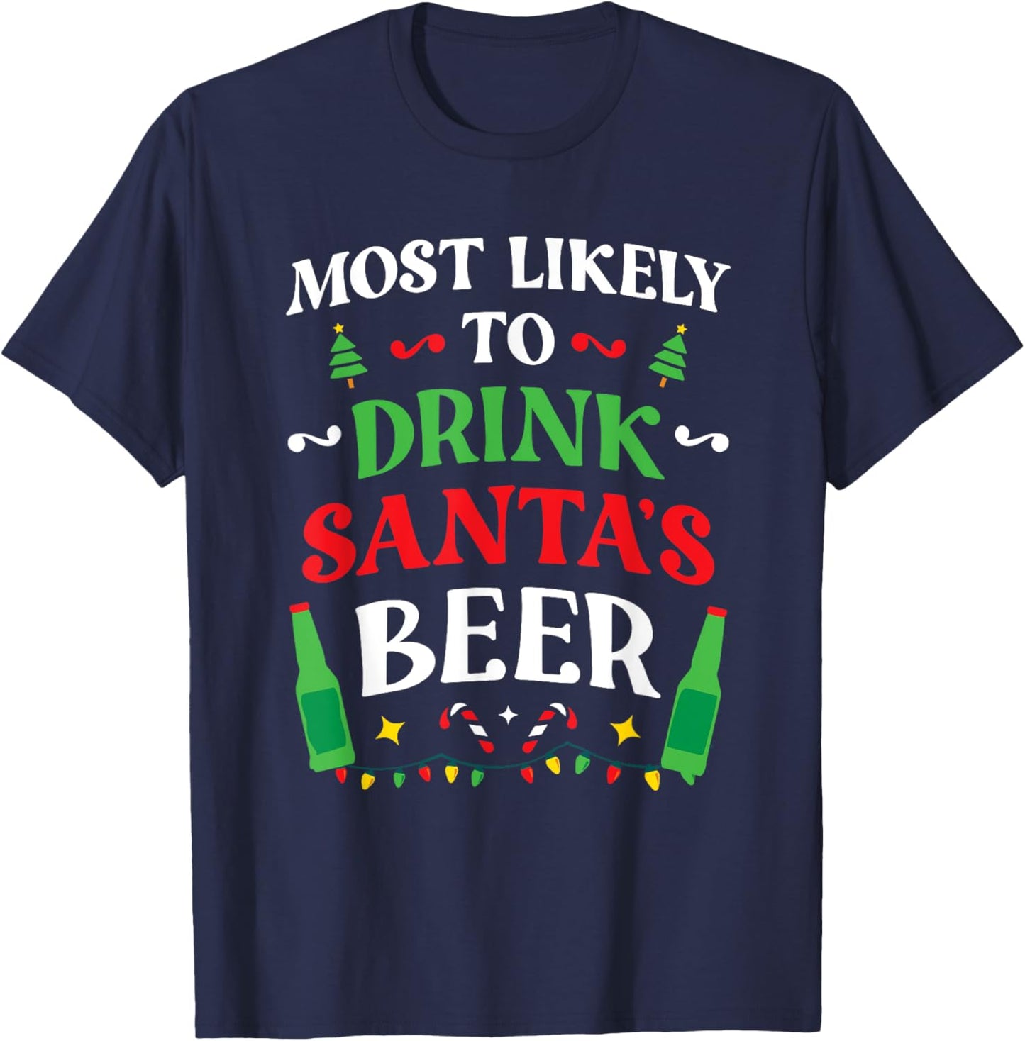 Most Likely To Drink Santa's Beer Family Christmas Matching T-Shirt - T-Shirt | Navy